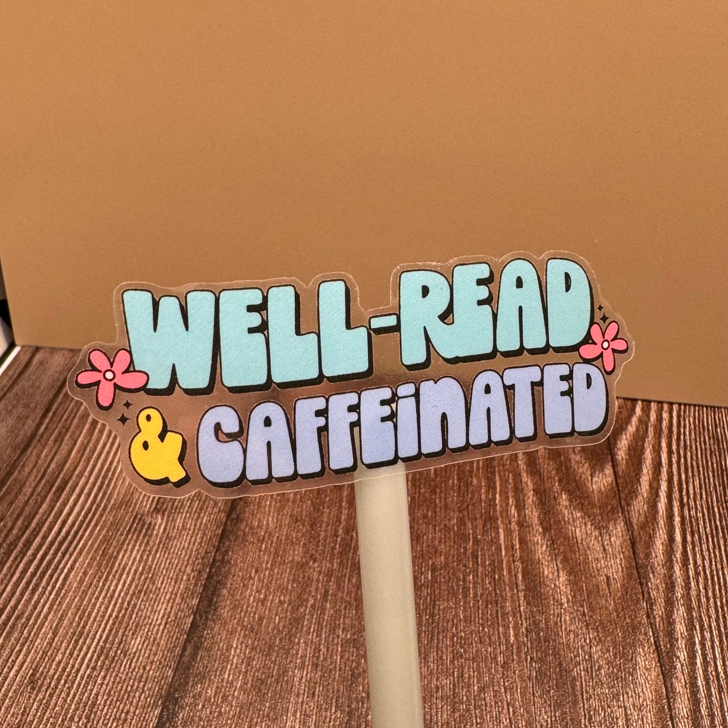 Well Read & Caffeinated | Waterproof Vinyl Decal