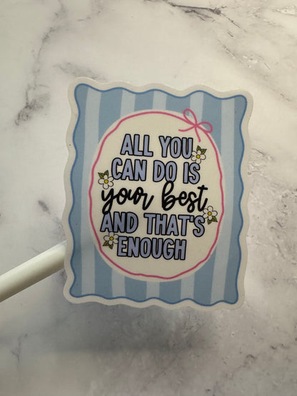 Your Best is Enough | Vinyl Decal